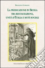 La predicazione in Sicilia tra restaurazione, unità d'Italia e moti sociali