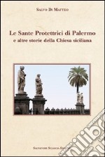 Le sante protettrici di Palermo e altre storie della Chiesa siciliana libro