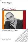 L'oscura foresta. Simboli del fantastico in Landolfi libro