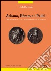 Adrano, Efesto e i Palici. Culti, interazioni etniche e middle ground nella Sicilia antica libro di Cusumano Nicola