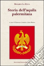 Storia dell'aquila palermitana libro