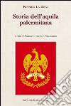 Storia dell'aquila palermitana libro