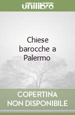 Chiese barocche a Palermo libro