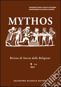 Mythos. Rivista di storia delle religioni. Vol. 9