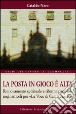 La posta in gioco è alta. Rinnovamento spirituale e riforma pastorale negli articoli per «La voce di Campofranco» libro