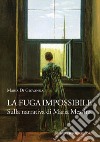 La fuga impossibile. Sulla narrativa di Maria Messina libro di Di Giovanna Maria