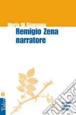 Remigio Zena narratore