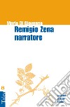 Remigio Zena narratore libro di Di Giovanna Maria