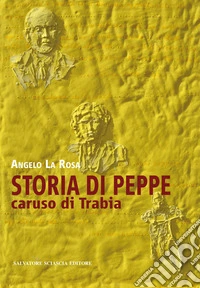 Storia di Peppe. Caruso di Trabia