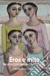 Eros e mito. Rosso di San Secondo espressione del Novecento europeo libro