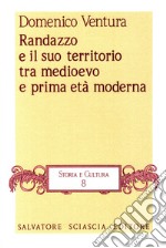 Randazzo e il suo territorio tra Medioevo e prima età moderna libro