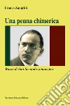 Una penna chimerica. Rosso di San Secondo romanziere libro di Zangrilli Franco