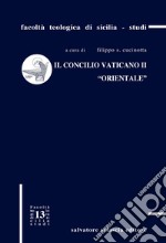 Il Concilio Vaticano II «orientale» libro