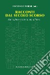 Racconti dal secolo scorso. Raccogliere storie di vita al liceo libro