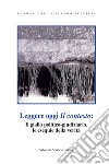 Leggere oggi «Il contesto»: il giallo politico-giudiziario, le esequie della verità libro di Castelli R. (cur.)