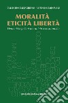 Moralità, eticità, libertà. Elementi hegeliani per un'etica cosmopolita libro