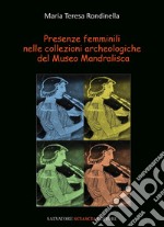 Presenze femminili nelle collezioni archeologiche del Museo Mandralisca libro