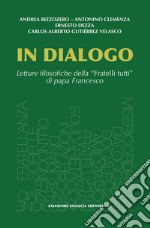 In dialogo. Letture filosofiche della «Fratelli tutti» di papa Francesco