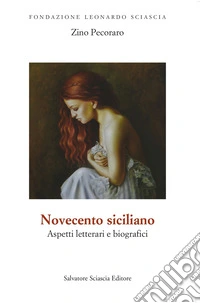 Novecento siciliano. Aspetti letterari e biografici libro