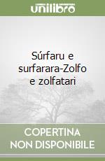 Súrfaru e surfarara-Zolfo e zolfatari