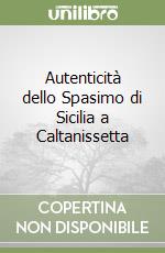 Autenticità dello Spasimo di Sicilia a Caltanissetta