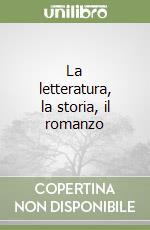 La letteratura, la storia, il romanzo libro