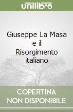 Giuseppe La Masa e il Risorgimento italiano