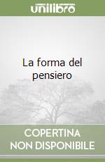 La forma del pensiero libro