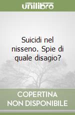 Suicidi nel nisseno. Spie di quale disagio? libro