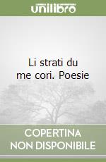 Li strati du me cori. Poesie libro