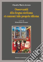 Osservantii dila lingua siciliana et canzoni inlo proprio idioma