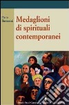Medaglioni di spirituali contemporanei libro
