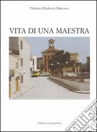 Vita di una maestra libro