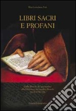 Libri sacri e profani. Dalla libreria del giansenista alla biblioteca del medio filosofico. 0/ 0 STIT libro