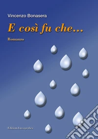 E così fu che libro