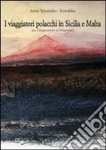 Viaggiatori polacchi in Sicilia e Malta tra '500 e '800