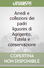 Arredi e collezioni dei padri liguorini di Agrigento. Tutela e conservazione