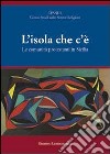 L'isola che c'è. Le comunità protestanti in Sicilia libro