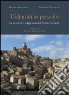 L'identità in pericolo. Le credenze religiose nella Sicilia centrale libro