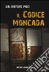 Il Codice Moncada libro