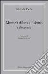 Memorie di luna a Palermo e altre poesie libro