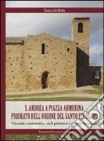 S. Andrea a piazza Armerina. Priorato dell'Ordine del Santo Sepolcro. Vicende costruttive, cicli pittorici e spazio liturgico. Ediz. illustrata