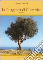 La leggenda di Cuorevivo libro