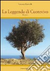 La leggenda di Cuorevivo libro di Lauricella Francesco