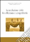 La mediazione civile tra efficienza e competitività libro