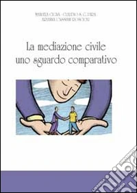 La mediazione civile uno sguardo comparativo libro