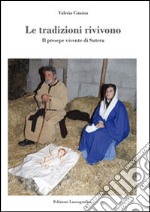 Le tradizioni rivivono. Il presepe vivente di Sutera libro