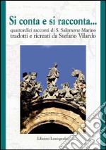 Si conta e si racconta... Quattordici racconti di Salvatore Salomone Marino libro