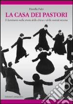 La casa dei pastori. Il seminario nella storia della chiesa e della so cietà nissena libro