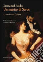 Un marito di Syros. Undici storie dall'autore della «papessa Giovanna» libro